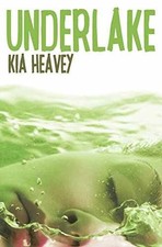 Underlake - Paperback, by Heavey Kia - Good