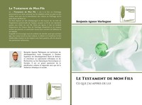Le Testament De Mon Fils Ce Que J'ai Appris De Lui Benjamin Aganze Marhegane