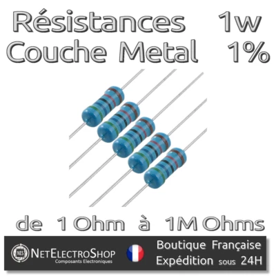 Lot de 5 Resistances 1W 1% Métal - Valeur de 1 Ohm à 1M Ohms au choix