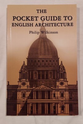 POCKET GUIDE TO ENGLISH ARCHITECTURE By Philip Wilkinson