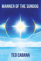 Ted Cabana | Manner Of The Sundog | Taschenbuch | Englisch (2013) | Xlibris