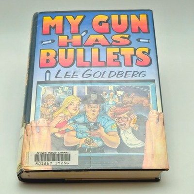 My Gun has Bullets by Lee Goldberg (1995, Hardcover) 1st Edition - 1st Printing