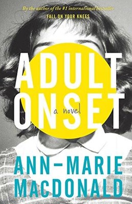 Adult Onset - Hardcover By MacDonald, Ann-Marie - GOOD
