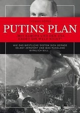 PUTINS PLAN - Wie das westliche System sich g...