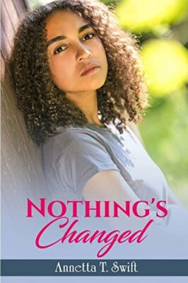 Nothing's Changed Annetta Swift New Book 9781304671516