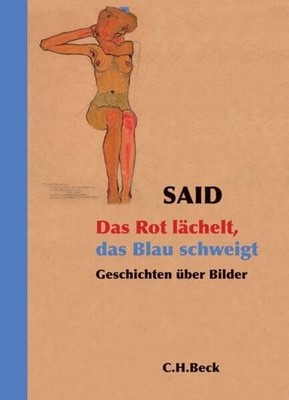 Das Rot lächelt, das Blau schweigt: Geschichten über Bilder Buch C.H.Beck