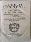 DE VATTEL LE DROIT DES GENS OU PRINCIPES DE LA LOI NATURELLE  NEUCHATEL 1773