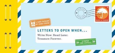 Letters to Open When... : Write Now. Read Later. Treasure Forever., Stationer...