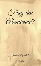 Frag den Abendwind? by Gudrun Leyendecker (German) Paperback Book