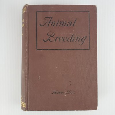 Animal Breeding by Thomas Shaw 1909 Hardcover Animal Husbandry