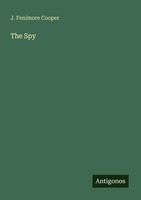 J. Fenimore Cooper | The Spy | Taschenbuch | Englisch (2025) | Antigonos Verlag