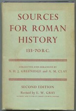 A H J GREENIDGE, collected A M Clay / Sources for Roman History 133-70 B.C 1961