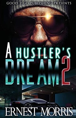 A Hustler's Dream 2, Morris, Ernest