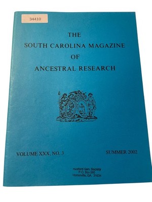 The South Carolina Magazine of Ancestral Research 2002 Volume XXX No. 3