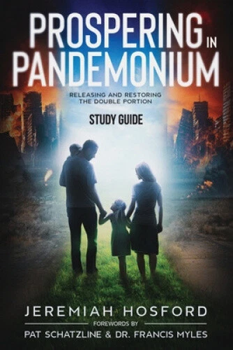 Prospering in Pandemonium - Study Guide: Releasing and Restoring the Double - Picture 1 of 2