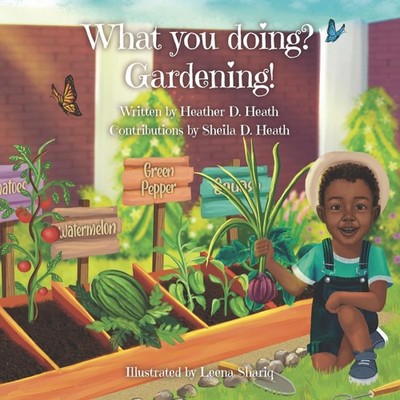 What You Doing? Gardening Sheila D Heath Paperback Amazon Digital