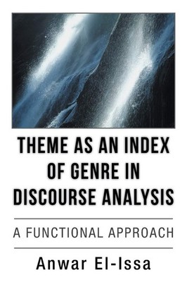 Theme as an Index of Genre in Discourse Analysis: A Functional A