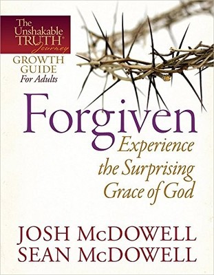 FORGIVEN--EXPERIENCE THE SURPRISING GRACE OF GOD (THE By Josh Mcdowell & Sean