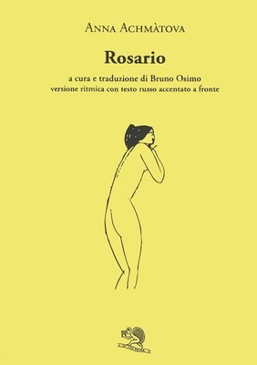 Rosario. Testo russo a fronte [Paperback] Achmàtova, Anna and Osimo, Bruno