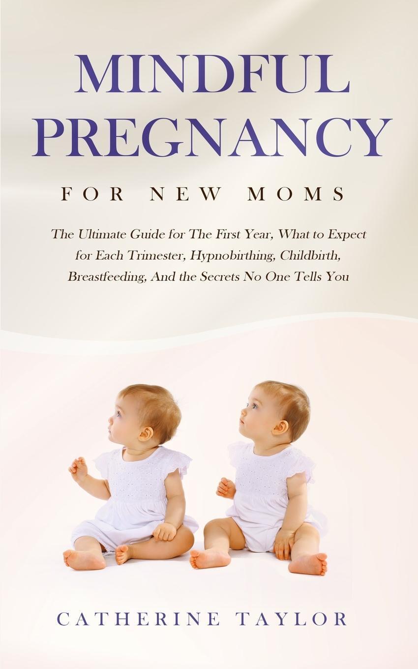 Thumbnail - Mindful Pregnancy For Moms | Catherine Taylor | Taschenbuch |