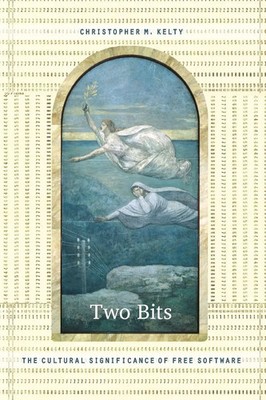 Christopher M. Kelty | Two Bits | Taschenbuch | Englisch (2008)