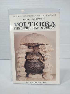 Volterra The Etruscan Guarnacci Museum by Gabriele Cateni 1993 Pacini PISA Guide