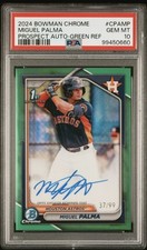 2024 Bowman Chrome Miguel Palma 1ST GREEN REFRAC. AUTO /99 Houston Astros PSA 10