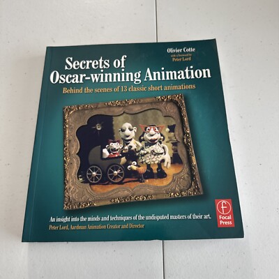 Secrets of Oscar-Winning Animation : Behind the Scenes of 13 Classic Short 