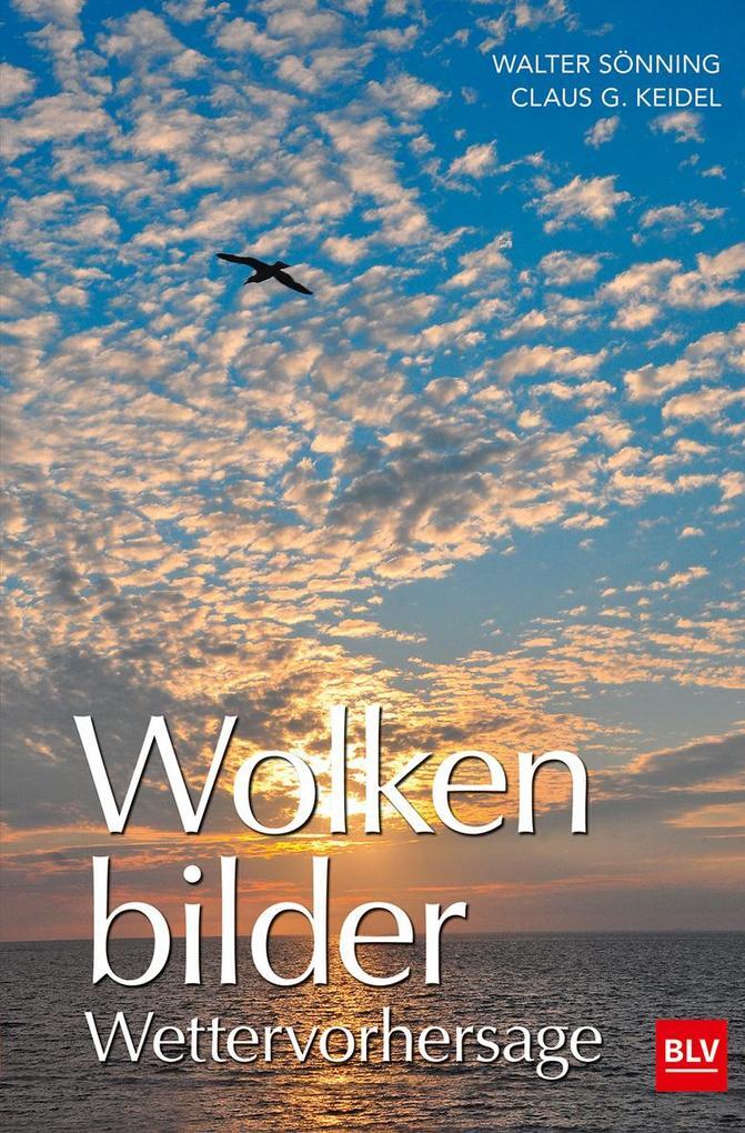 Thumbnail - Wolkenbilder Wettervorhersage | Claus G. Keidel, Walter Sönning | 2018