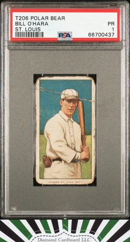 1909-11 T206 Polar Bear Bill O'Hara PSA 1 PR  St. Louis