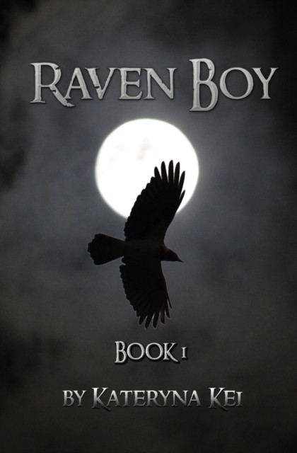 Raven Boy: Book 1 of the Raven Boy Saga by Kateryna Kei PAPERBACK 9782954249247