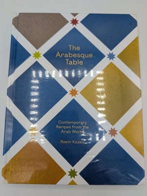 The Arabesque Table: Contemporary Recipes from the Arab World - NEW Sealed