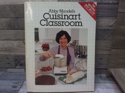 Abby Mandel's Cuisinart Classroom  by Mandel, Abby HarperCollins