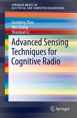 Advanced Sensing Techniques for Cognitive Radio Guodong Zhao (u. a.) Taschenbuch