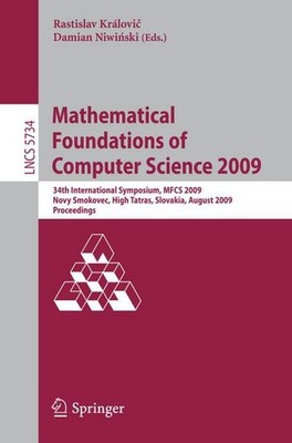 Mathematical Foundations of Computer Science 2009: 34th International Sympo ...