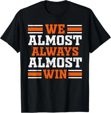 Retro We Almost Always Almost Win Funny Football Fans Lovers T-Shirt