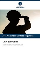 Joel Alexander Cardozo FagúNdez | Der Sargent | Taschenbuch | Deutsch (2024)