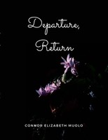Departure, Return Connor Muolo Taschenbuch Englisch 2021 [.]
