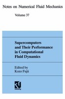 Supercomputers And Their Performance In Computational Fluid Dynamics Kozo Fujii
