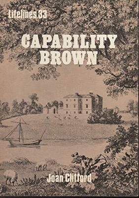 Capability Brown: An Illustrated Life of Lancelo... by Clifford, Joan 0852632746