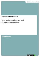 Marie Josefine Grabner | VerschwöRungstheorien Und GruppenzugehöRigkeit | Buch
