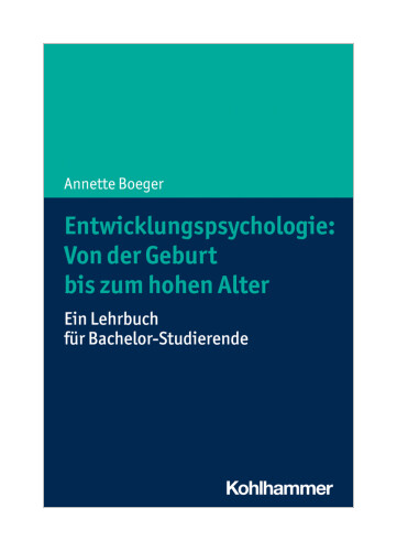 Entwicklungspsychologie: Von Der Geburt Bis Zum Hohen Alter Von
