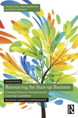 Resourcing the Start-up Business: Creating Dynamic Entrepreneurial Learning: New