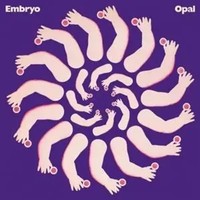 Opal | Embryo | Audio-Cd | CD | 2021 | 375 Media GmbH | EAN 4059251399063