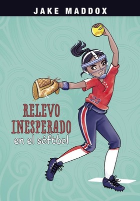 Relevo Inesperado En El Sftbol by Jake Maddox Hardcover Book