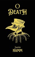 O Death Justin Hamm Taschenbuch Englisch 2024 Spartan Press EAN 9781958182840