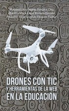 Drones Con Tic Y Herramientas De La Web En La Educacin by Maestra Lotzy Beatriz