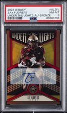 2023 PANINI LEGACY UNDER THE LIGHTS AUTO-BRONZE #ULZFL ZAY FLOWERS 93/100 PSA 8