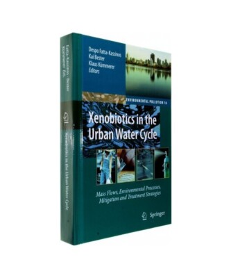 Xenobiotics in the Urban Water Cycle: Mass Flows, Environmental Processes, Mitig