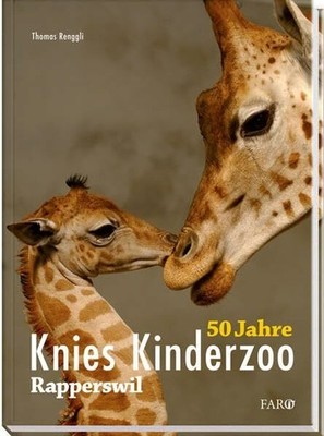 Knies Kinderzoo Rapperswil: 50 Jahre Buch FONA Verlag